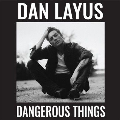 Dan Layus - Dangerous Things (Vinyl)