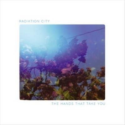 Radiation City - Hands That Take You (Vinyl)
