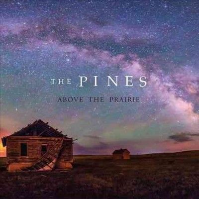 Pines - Above The Prairie (Vinyl)