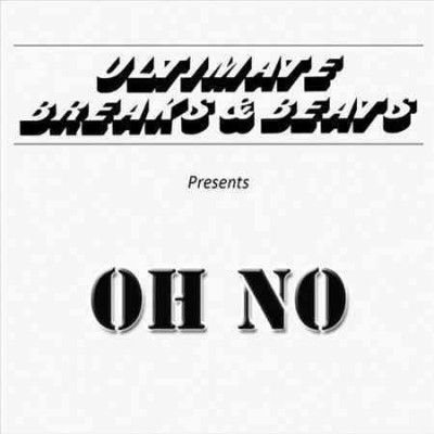Oh No - Ultimate Breaks &amp; Beats (Vinyl)