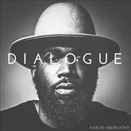 Aaron Abernathy - Dialogue (Vinyl)