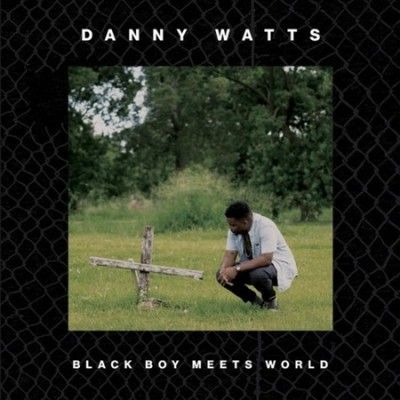 Danny Watts - Black Boy Meets World (Vinyl)