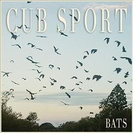 Cub Sport - Bats (Vinyl)
