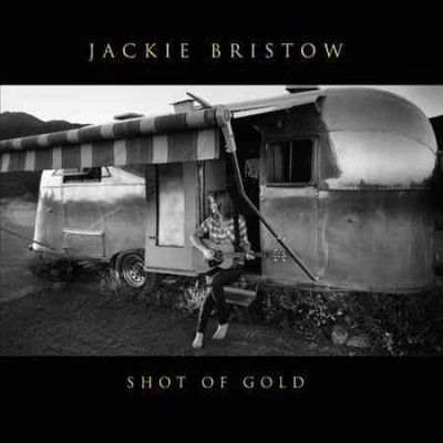 Jackie Bristow - Shot Of Gold (Vinyl)