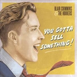 Blair Crimmins - You Gotta Sell Something (Vinyl)