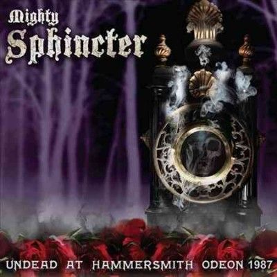 Mighty Sphincter - Undead At Hammersmith Odeon 1987 (Vinyl)