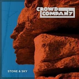 Crowd Company - Stone &amp; Sky (Vinyl)
