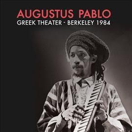 Augustus Pablo - Greek Theater: Berkeley 1984 (Vinyl)