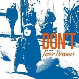 Don't - Fever Dreams (Vinyl)