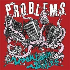 P.R.O.B.L.E.M.S. - Doomtown Shakes (Vinyl)