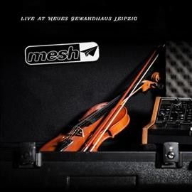 Mesh - Live At Neues Gewandhaus Leipzig (Vinyl)