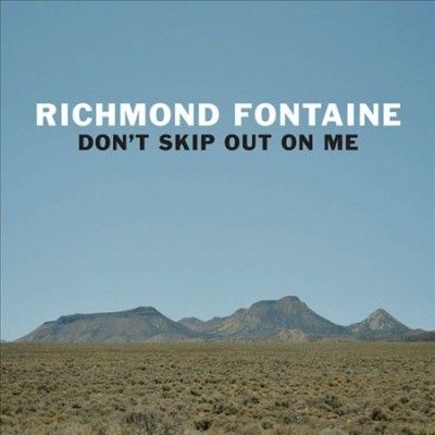 Richmond Fontaine - Don't Skip Out On Me (Vinyl)