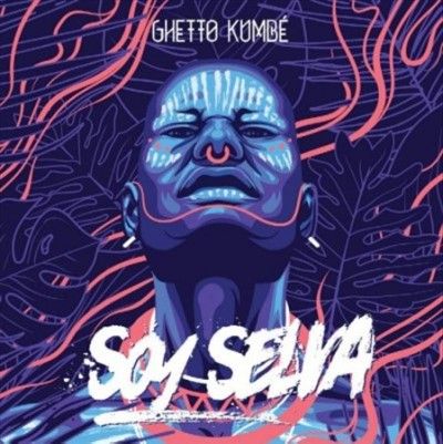 Ghetto Kumbe - Soy Selva (Vinyl)