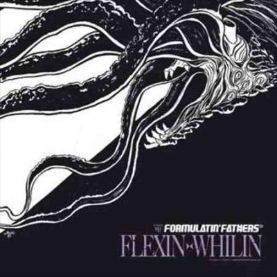 Formulatin' Fathers - Flexin X Whilin (Vinyl)