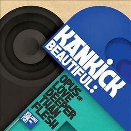 Kankick - Beautiful: Opus Of Love Deeper Than Fl (Vinyl)