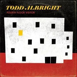 Todd Albright - Fourth Floor Visitor (Vinyl)