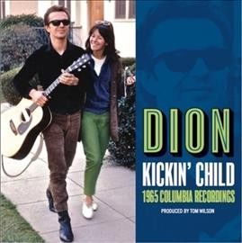 Dion - Kickin Child: Lost Columbia Album 1965 (Vinyl)