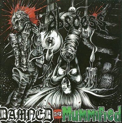 Abscess - Damned &amp; Mummified (CD)