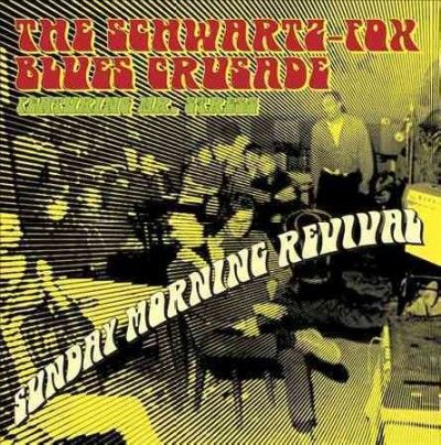 Schwartz - Fox Blues C - Sunday Morning Revival (Vinyl)