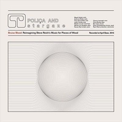 Polica - Bruise Blood: Reimagining Steve Reich' (Vinyl)