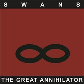 Swans - Great Annihilator (Vinyl)
