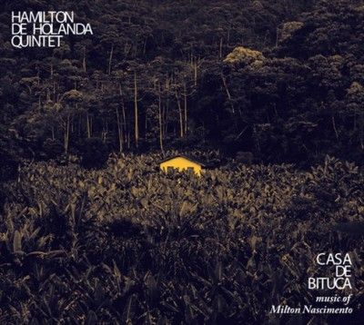 Hamilton De Holanda - Casa De Bituca: Music Of Milton Nascim (Vinyl)