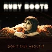 Ruby Boots - Don't Talk About It (Vinyl)