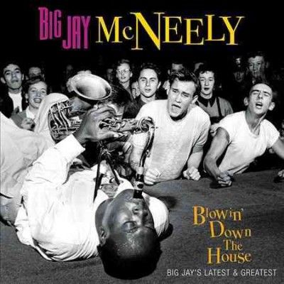 Big Jay Mcneely - Blowin Down The House: Big Jay's Lates (Vinyl)