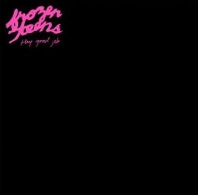 Frozen Teens - Hey Good Job (Vinyl)