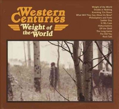 Western Centuries - Weight Of The World (Vinyl)