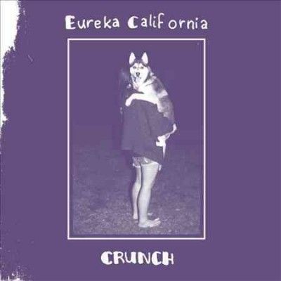 Eureka California - Crunch (Vinyl)