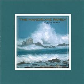 Handsome Family - Singing Bones (Vinyl)