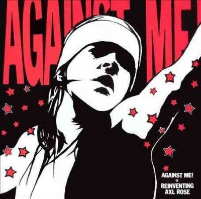 Against Me - Reinventing Axl Rose (Vinyl)