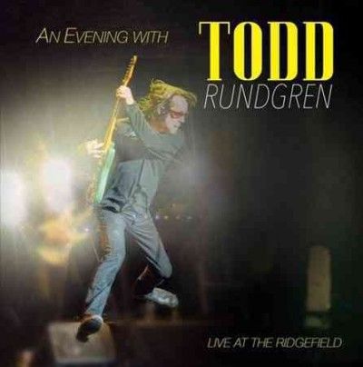 Todd Rundgren - Evening With Todd Rundgren: Live At Th (Vinyl)