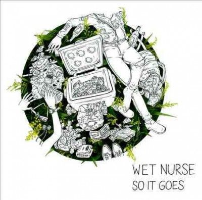 Wet Nurse - So It Goes (Vinyl)