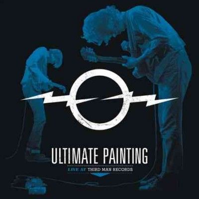 Ultimate Painting - Live From Third Man Records (Vinyl)