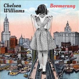 Chelsea Williams - Boomerang (Vinyl)