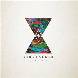Birdtalker - Just This (Vinyl)