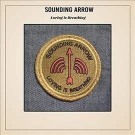 Sounding Arrow - Loving Is Breathing (Vinyl)