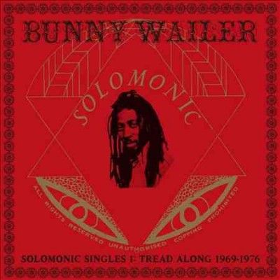 Bunny Wailer - Solomonic Singles 1: Tread Along 1969 - (Vinyl)