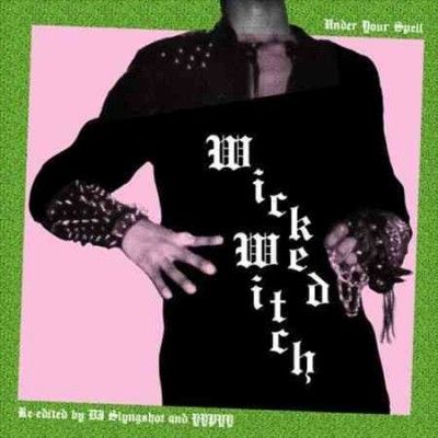 Wicked Witch - Under Your Spell (Vinyl)