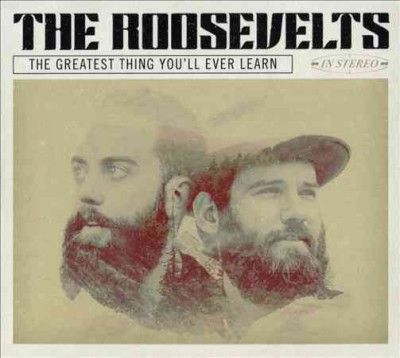 Roosevelts - Greatest Thing You'll Ever Learn (Vinyl)
