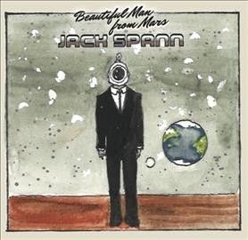 Jack Spann - Beautiful Man From Mars (Vinyl)
