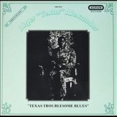 Alger Tex Alexander - Texas Troublesome Blues (Vinyl)