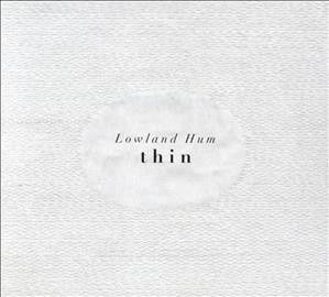 Lowland Hum - Thin (Vinyl)