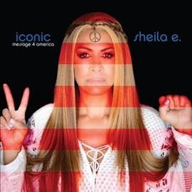 Sheila E. - Iconic Message 4 America (Vinyl)