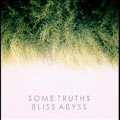 Some Truths - Bliss Abyss (Vinyl)