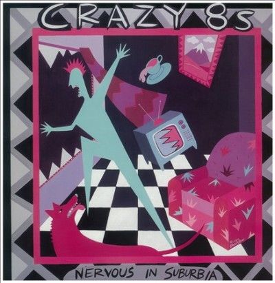 Crazy 8's - Nervous In Suburbia (Vinyl)