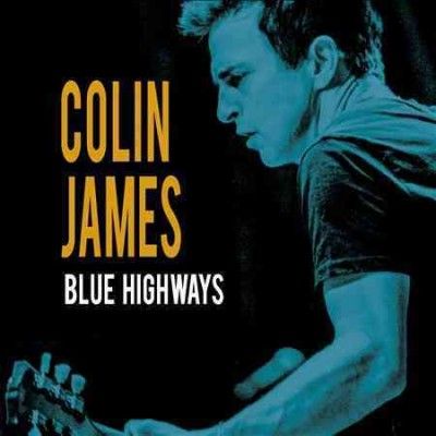 Colin James - Blue Highways (Vinyl)