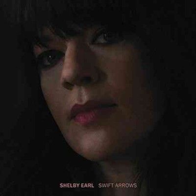 Shelby Earl - Swift Arrows (Vinyl)
